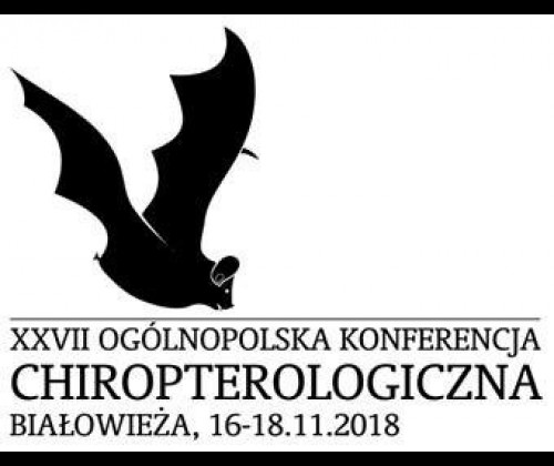 XXVII Ogólnopolska Konferencja Chiropterologiczna w Białowieży