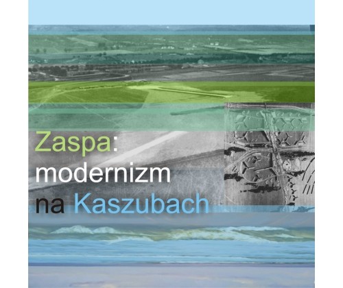 „Zaspa: modernizm na Kaszubach” - spacer