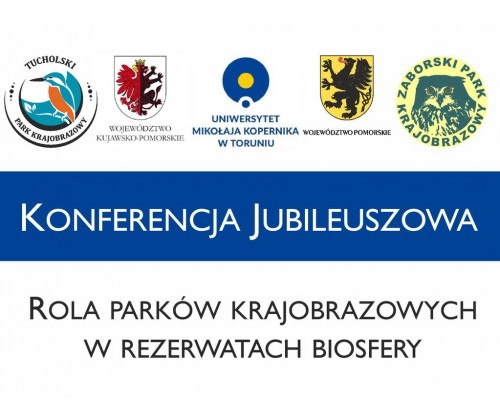 Konferencja Jubileuszowa „Rola parków krajobrazowych w rezerwatach biosfery”