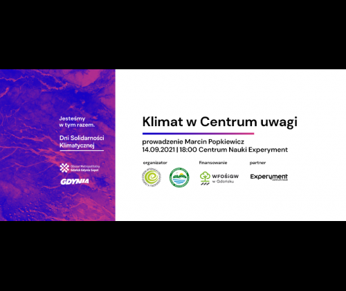 Wykład Marcina Popkiewicza "KLIMAT w CENTRUM UWAGI"
