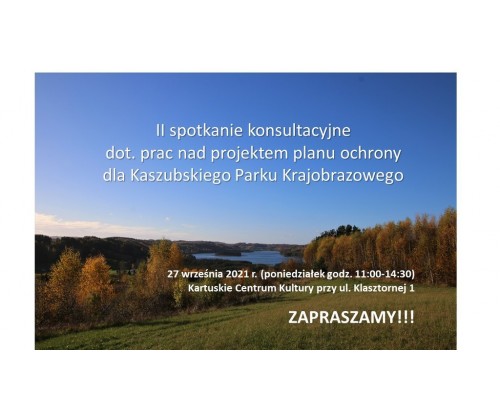 Zaproszenie do wzięcia udziału w II spotkaniu konsultacyjnym dot. prac nad projektem planu ochrony dla Kaszubskiego Parku Krajobrazowego